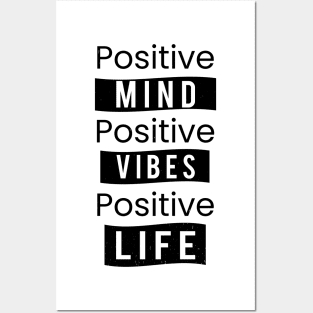 Positive mind. Positive vibes. Positive life Posters and Art